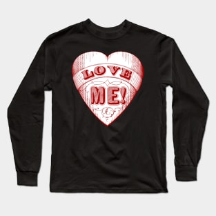 Love Me! Long Sleeve T-Shirt